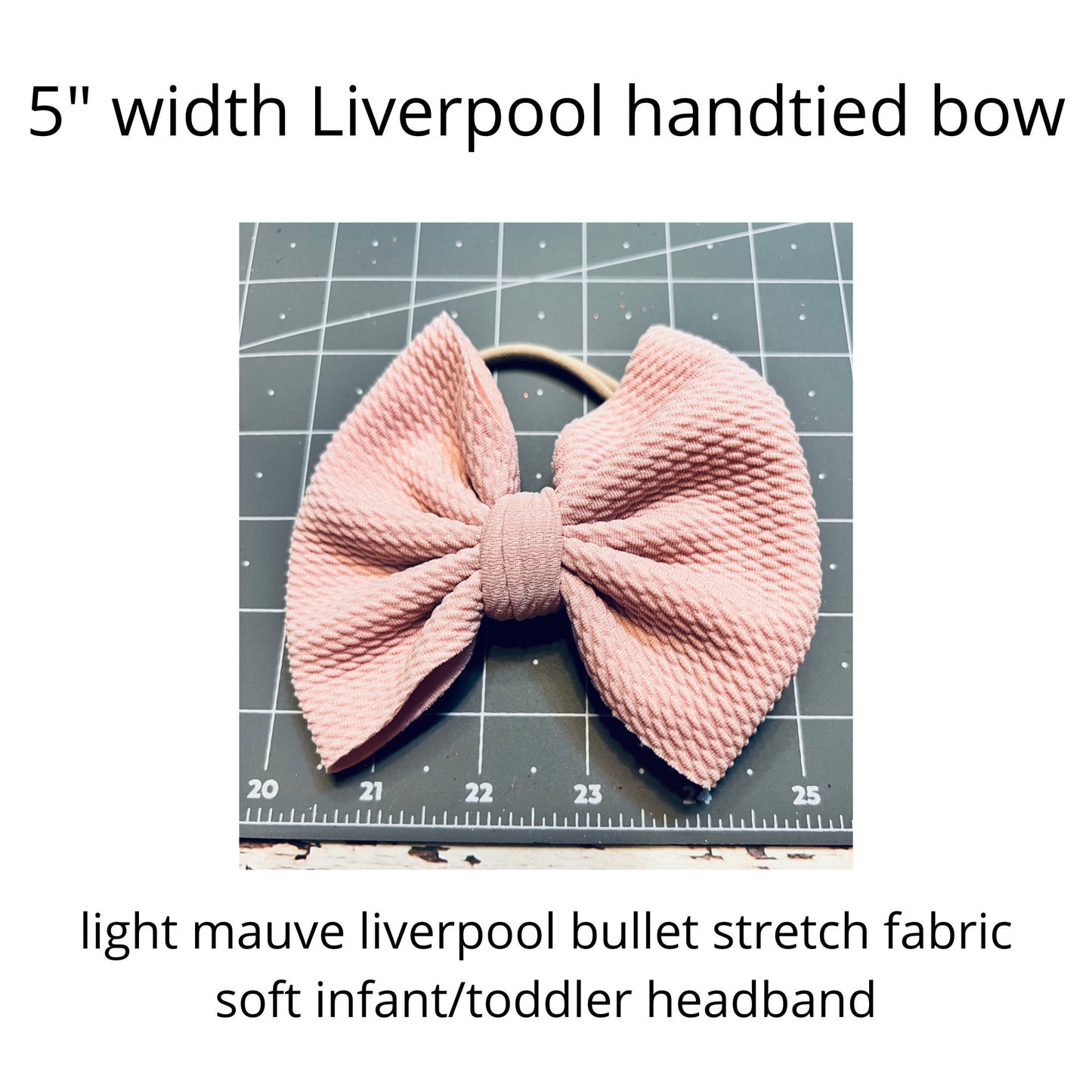 Liverpool Bow / 5 Inch Bullet Stretch Fabric Infant Bow / Light Mauve